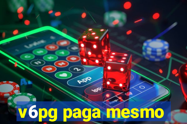 v6pg paga mesmo